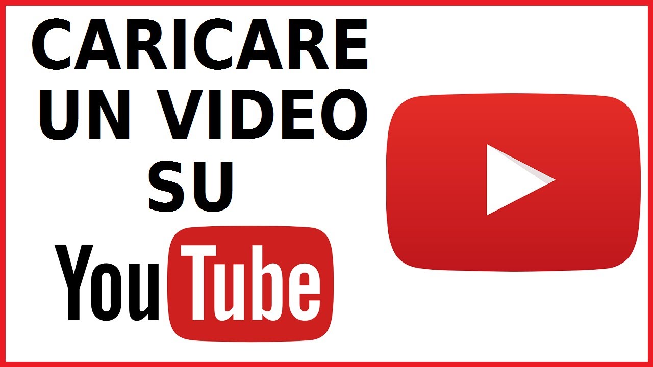 Come caricare un video su YouTube