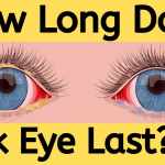 How long does pink eye last